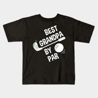 Mens Best Grandpa By Par Daddy Father's Day Gifts Golf Lover Kids T-Shirt